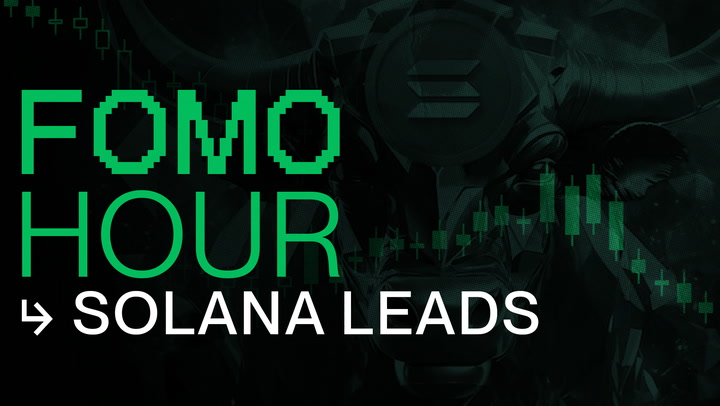 FOMO HOUR 162 - SOLANA LEADS THE CHARGE!