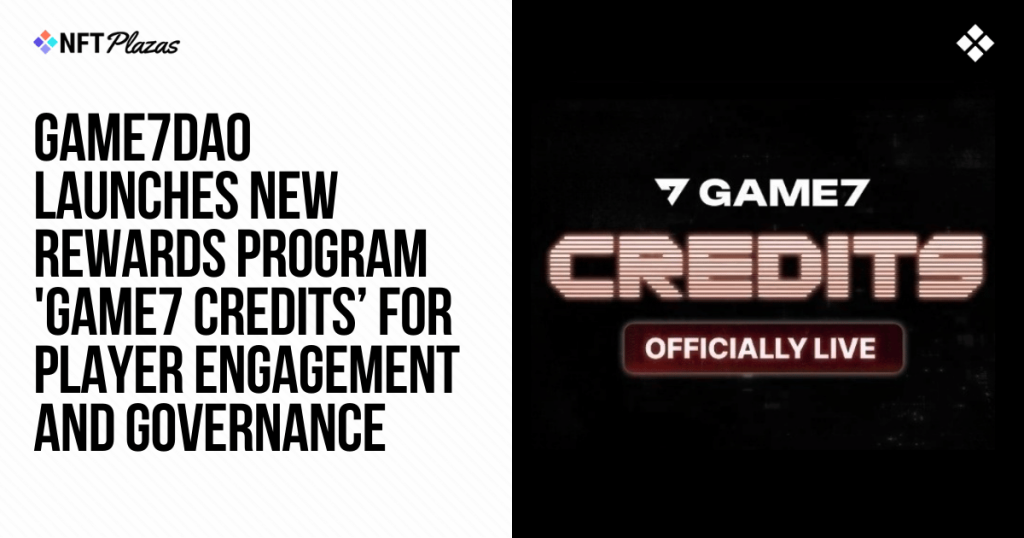 Game7DAO Launches New Rewards Program 'Game7 Credits'