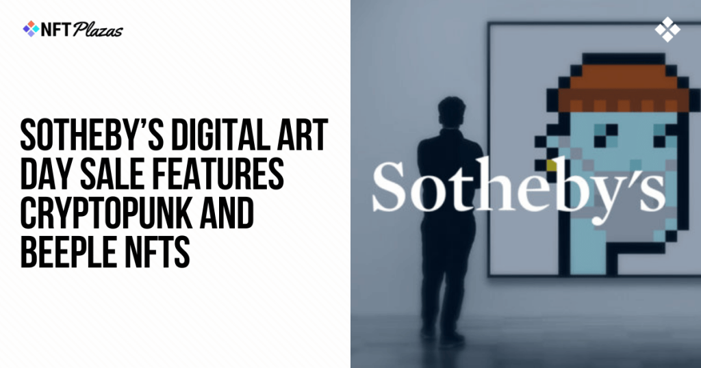 Sotheby’s Digital Art Day Sale Features CryptoPunk and Beeple NFTs