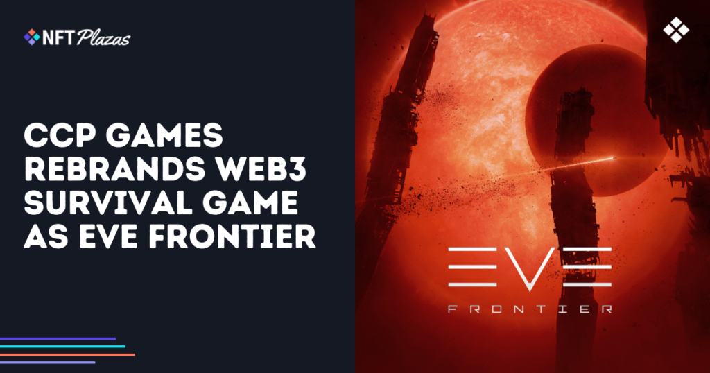 CCP Games Rebrands Web3 Survival Game as Eve Frontier