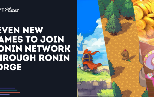 Seven New Games to Join Ronin Network Through Ronin Forge