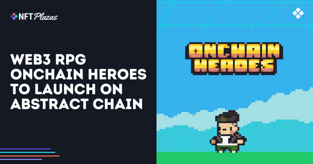 Web3 RPG Onchain Heroes to Launch on Abstract