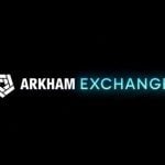 Arkham to debut spot trading platform, competes with Coinbase, Crypto.com