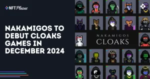 Nakamigos to Debut CLOAKS Games in December 2024