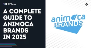 A Complete Guide to Animoca Brands in 2025