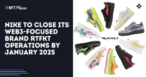 Nike to Close RTFKT Operations by January 2025