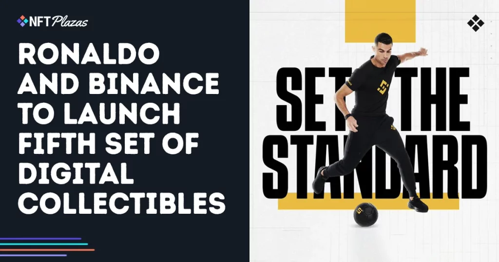 Ronaldo and Binance To Launch ForeverSkills Digital Collectibles