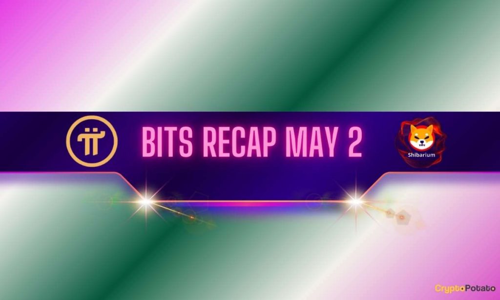 Bullish Pi Network Price Predictions, Shiba Inu's Shibarium Hits a New Milestone, and More: Bits Recap May 2