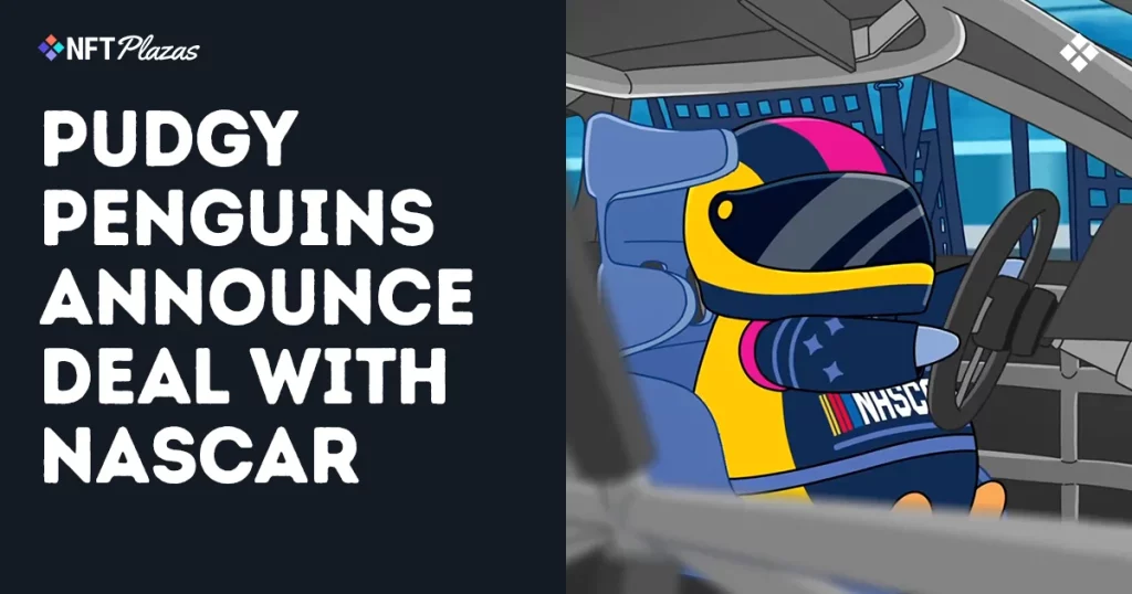 Pudgy Penguins Announce Partnership with NASCAR